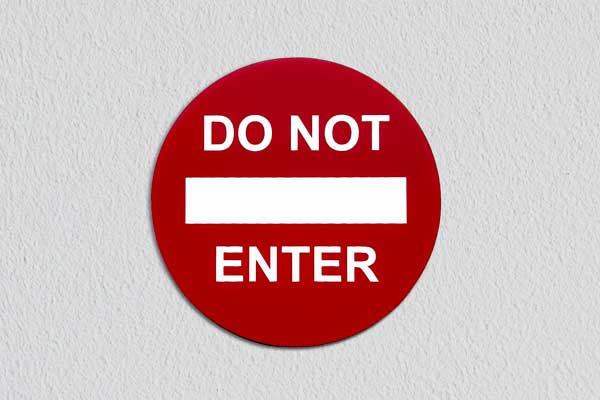Prohibition sign, Do not enter